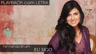 Eu Sigo - Fernanda Brum (PLAYBACK com LETRA)