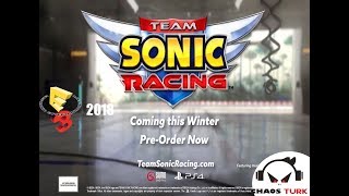 Team Sonic Racing E3 2018 Gameplay Trailer PS4