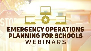 Emergency Operations Planning for Schools Webinar Series (1 of 6)