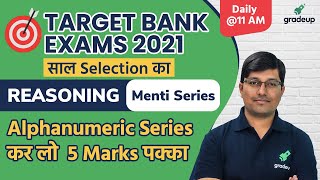TARGET BANK EXAMS 2021 साल Selection का | Alphanumeric Series | Reasoning | Ankit Sharma | Gradeup