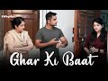 Ghar Ki Baat | A Short Film on Gender Roles | Why Not | Life Tak