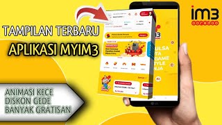 Tampilan Terbaru Aplikasi Myim3 Dengan animasi yang Kece