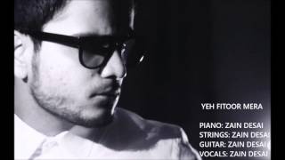 Yeh Fitoor Mera - Cover By Zain Desai (FITOOR)