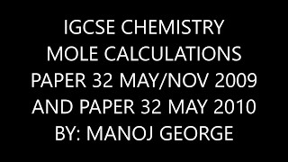 IGCSE MOLE CALCULATIONS PAPER 32 YR 2009 AND 2010