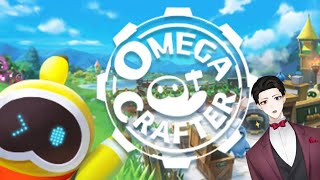 【Omega Crafter】バディと行く街づくりとプログラミング生活 #2