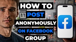 How To Post Anonymously On Facebook Group & Fix It If You Cant