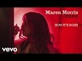 Maren Morris - How It's Done (Audio)
