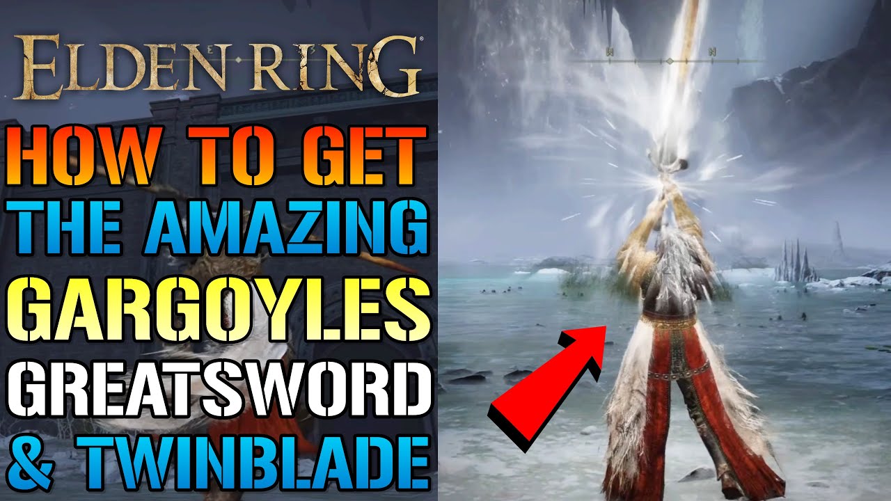 Elden Ring: How To Get The AMAZING! Gargoyle Twinblade & Greatsword ...