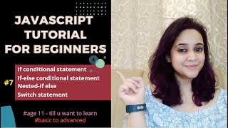 JavaScript Tutorial ||#7|| Conditional Statements-if|| else-if|| nested else-if || switch statement
