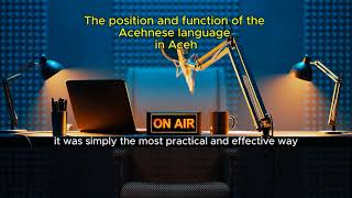 The position and function of the Acehnese language in Aceh