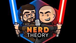 Nerd Theory Returns - WE ARE BACK