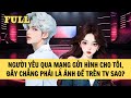 [FULL REVIEW] NGƯỜI YÊU QUA MẠNG GỬI HÌNH CHO TÔI, ĐÂY CHẲNG PHẢI LÀ ẢNH ĐẾ TRÊN TV SAO?