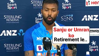Hardik pandya statement on sanju samson and umran malik being benched for Ind vs NZ T20 series 2022