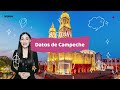 5 Datos que debes saber sobre Campeche