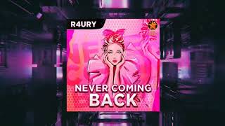 R4URY - "Never Coming Back" (Slap House, Car Music) 🔥
