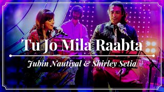 Tu Jo Mila Raabta (Lyrics) - Jubin Nautiyal & Shirley Setia