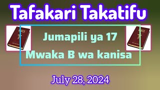 Tafakari ya Jumapili ya 17, Mwaka B wa kanisa. July 28, 2024.