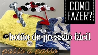 Como Aplicar Botão de Pressão [Passo a Passo Fácil Sem Alicate | Costura Criativa Descomplicada]