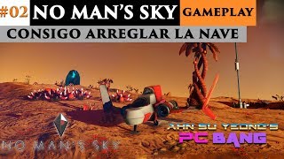 Consigo arreglar la nave | No Man's Sky #2 | Gameplay español