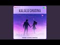 Kalalu Chusina - Ambient Lofi