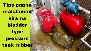 Tips paano malalaman sira na bladder type pressure tank rubber