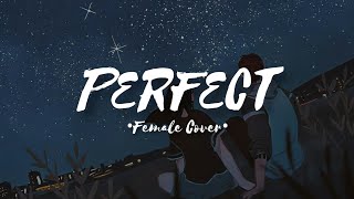 Ed Sheeran - Perfect (female cover || lyrics)