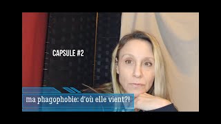 MA PHAGOPHOBIE: D'où elle vient?!