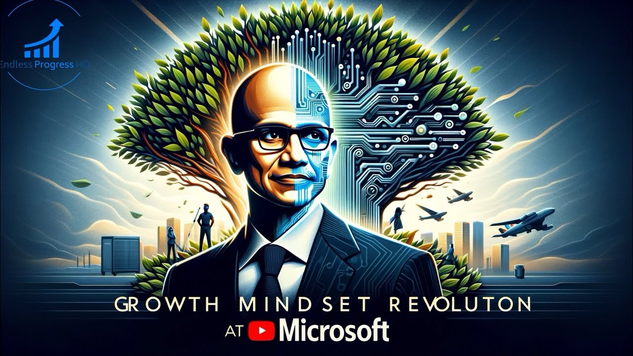 Satya Nadella’s Growth Mindset Revolution At Microsoft - YouTube