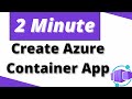 How to create Azure Container App | 2 Minute Tutorial
