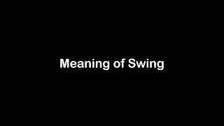 What is the Meaning of Swing | Swing Meaning with Example