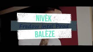 Nivèk || BALÈZE 💪