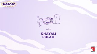 Sabroso Chicken Boneless Breast | Kitchen Diaries Episode 8 | Feat. Khayali Pulao | Recipe