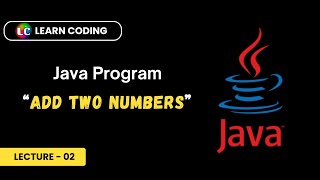 Add two numbers program in Java (without user input) | Learn Coding