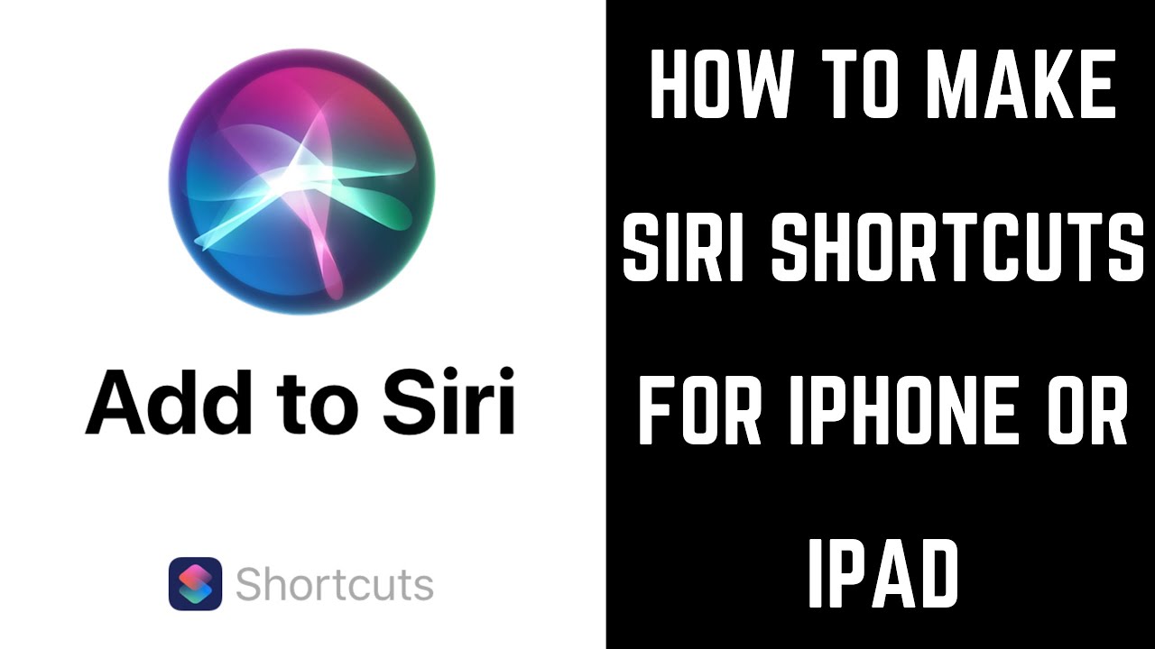 How To Make Siri Shortcuts For Apple IPhone Or IPad - YouTube