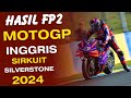 HASIL FP2 MOTOGP INGGRIS SILVERSTONE 2024, PRACTICE MOTOGP, LATIHAN BEBAS MOTOGP, HASIL MOTOGP