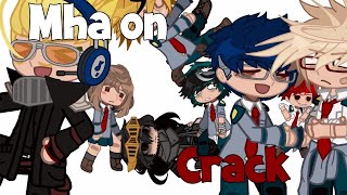 MHA ON CRACK