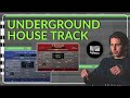 Writing A Underground House Track From Scratch