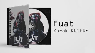 Fuat  - Kurak Kültür | feat. A.\