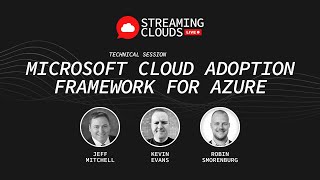 Microsoft Cloud Adoption Framework for Azure - Jeff Mitchell