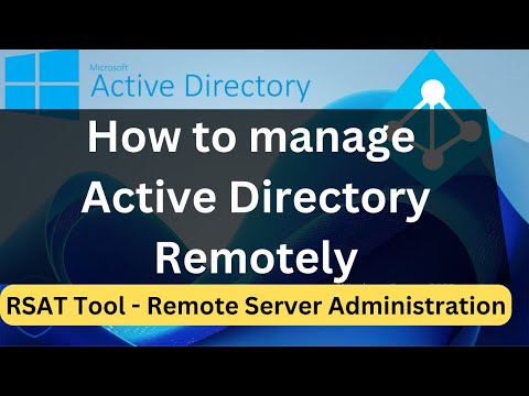 How to manage Active Directory Remotely, RSAT Tool, Remote Server Administration Tool