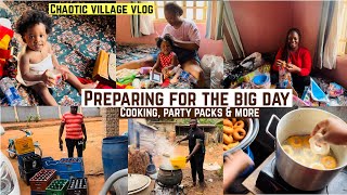 CHAOTIC VILLAGE VLOG; PREPARING FOR THE BIG DAY| BULK COOKING; PARTY PACKS \u0026 MORE