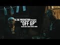 Blacc Zacc x Dirty Money Sonny - Off GP (Official MusicVideo) Shot By @AZaeProduction