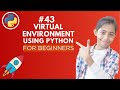 Virtual Envoirment in Python | Python Tutorial - Day #43