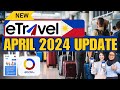 🔴APRIL 2024 ETRAVEL UPDATE NEWEST VERSION TO REGISTER TO ALL PASSENGERS COMING TO THE PHILIPPINES