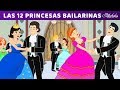 6 Cuentos | Las 12 Princesas Bailarinas y 5 Princesas animados | Cuentos infantiles para dormir