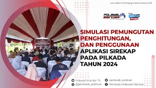 Simulasi Pemungutan, Penghitungan, dan Penggunaan Aplikasi SIREKAP Pada Pilkada Tahun 2024