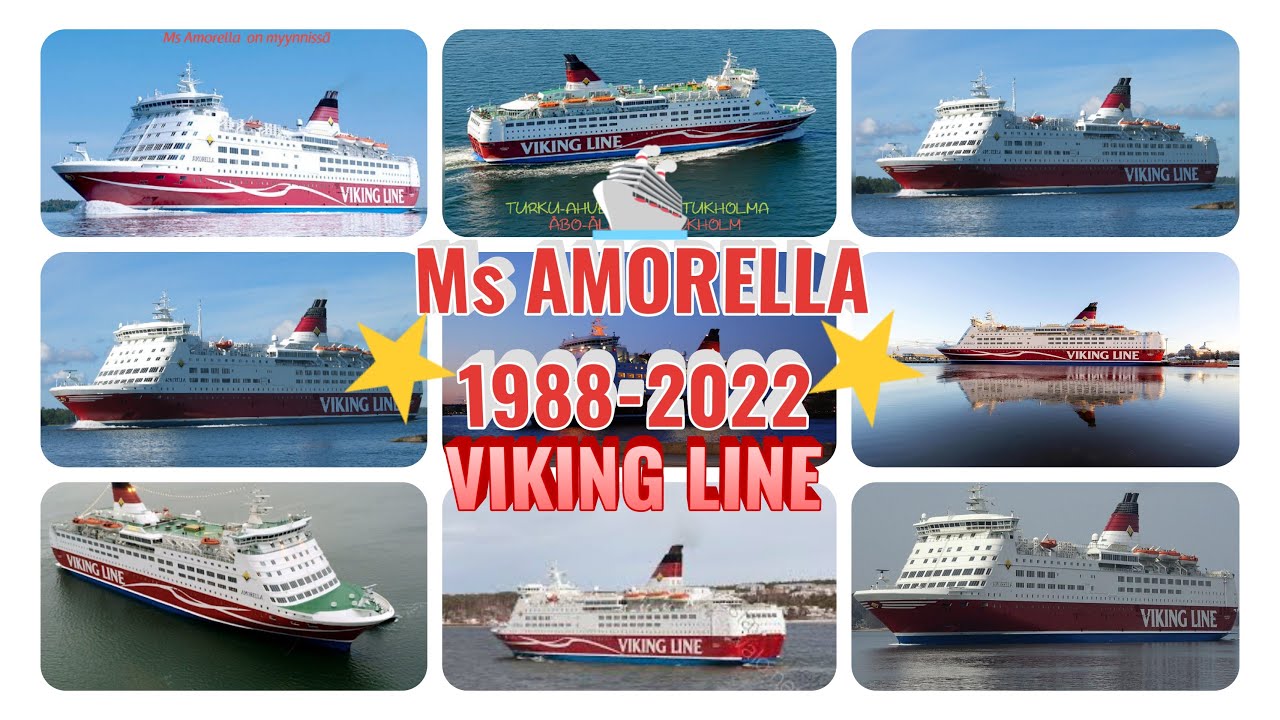 Ms Amorella 1988 2022 Viking Line Youtube