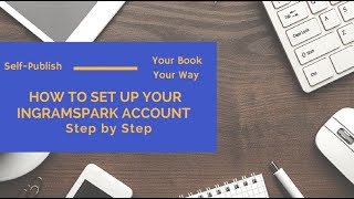 How to set up an IngramSpark Account