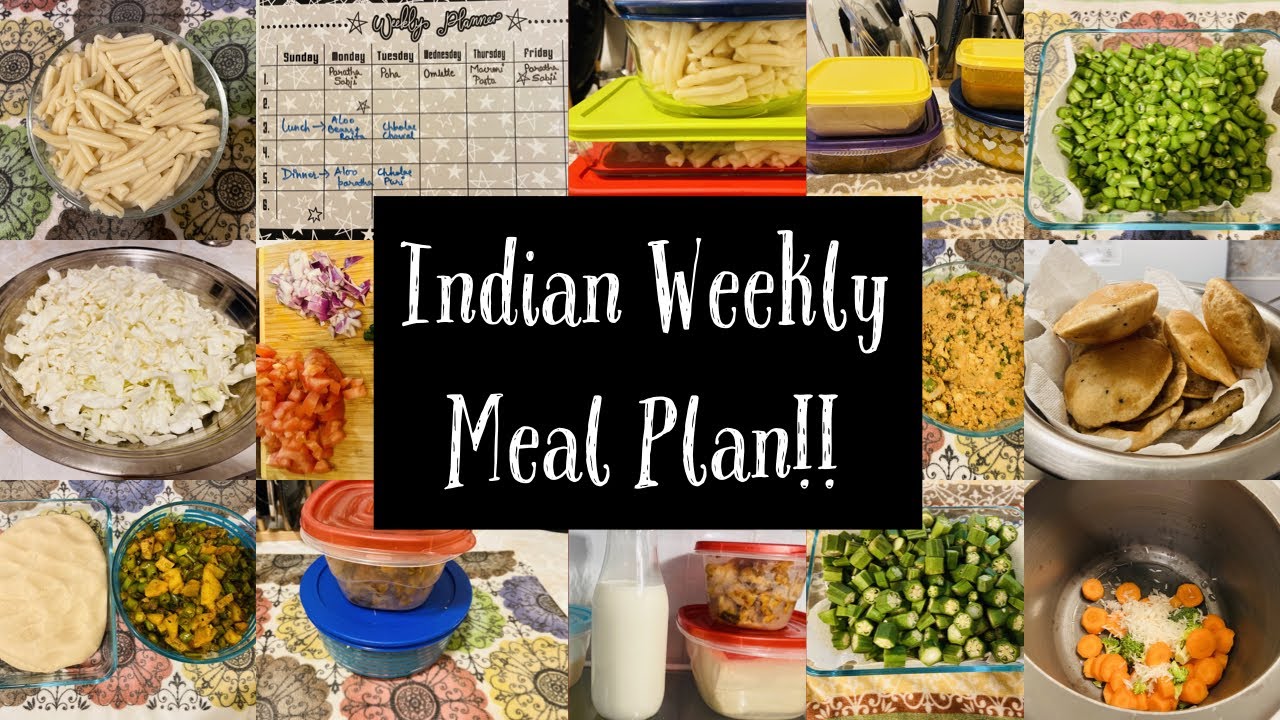 Indian Weekly Meal Planning, Menu And Pre Preparation~A Week Of Meals ...