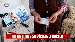 Bu da yüzde 50 vicdanlı hırsız!